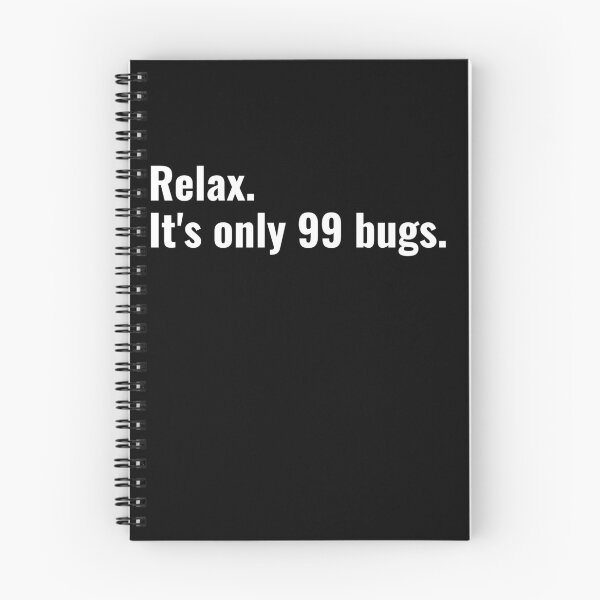 Item preview, Relax it's only 99 bugs designed and sold by razvigod.