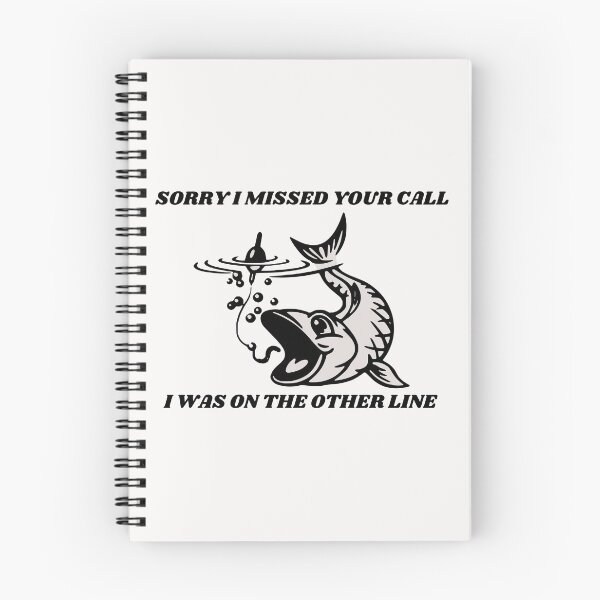 Item preview, Sorry I Missed Your Call I Was On The Other Line Fishing designed and sold by Macka137.
