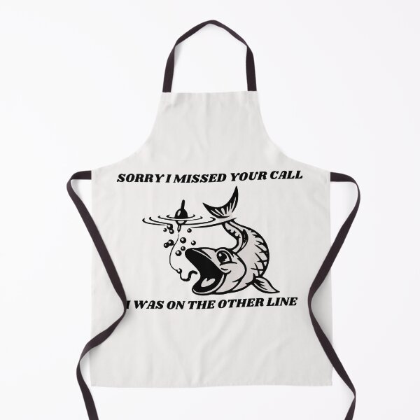 Item preview, Sorry I Missed Your Call I Was On The Other Line Fishing designed and sold by Macka137.