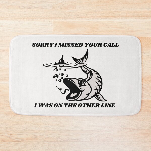 Item preview, Sorry I Missed Your Call I Was On The Other Line Fishing designed and sold by Macka137.