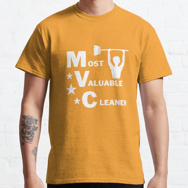 Most Valuable Cleaner Cleaning Crew Motivation Classic T-Shirt