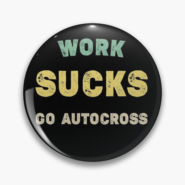 Item preview, Work Sucks Go Autocross - Funny Autocross car gift designed and sold by Essakhi12.