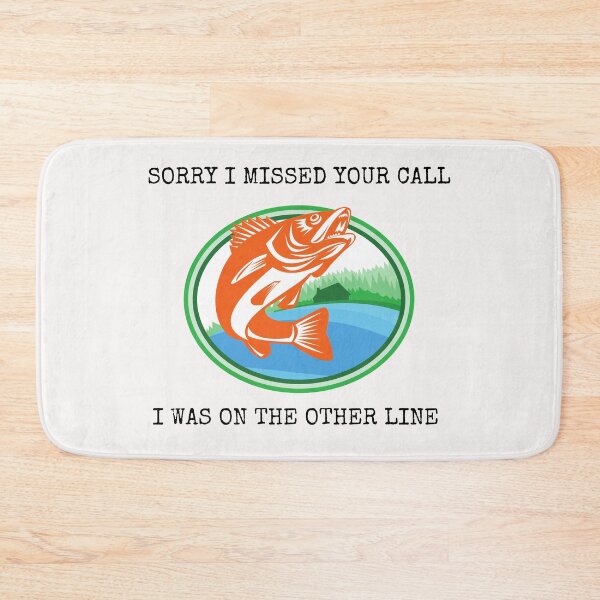 Item preview, Sorry I Missed Your Call I Was On The Other Line Fishing designed and sold by Macka137.