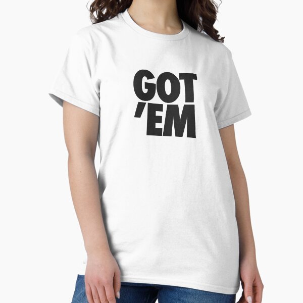 Item preview, Got em designed and sold by bold-concepts.