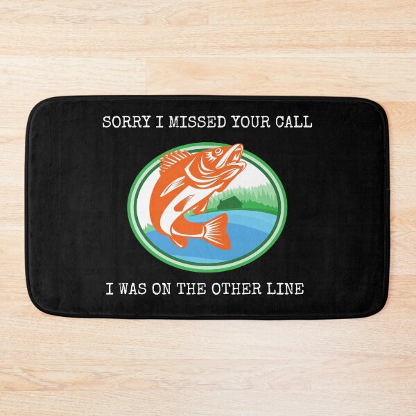 Item preview, Sorry I Missed Your Call I Was On The Other Line Fishing designed and sold by Macka137.