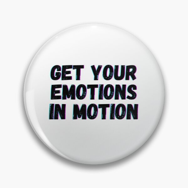 Item preview, get your emotions in motion designed and sold by OneTimeEngineer.