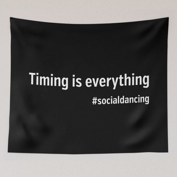 Item preview, Timing is everything #socialdancing designed and sold by NaughtyGoose.