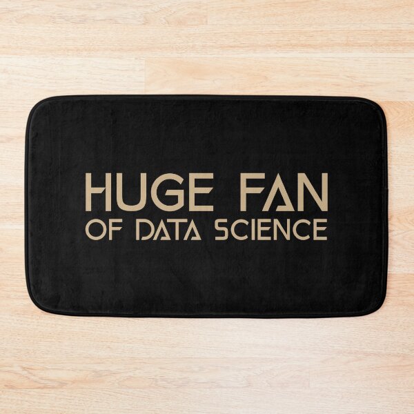 Item preview, Huge Fan of Data Science Funny Gift Idea  designed and sold by Christof  Hall.