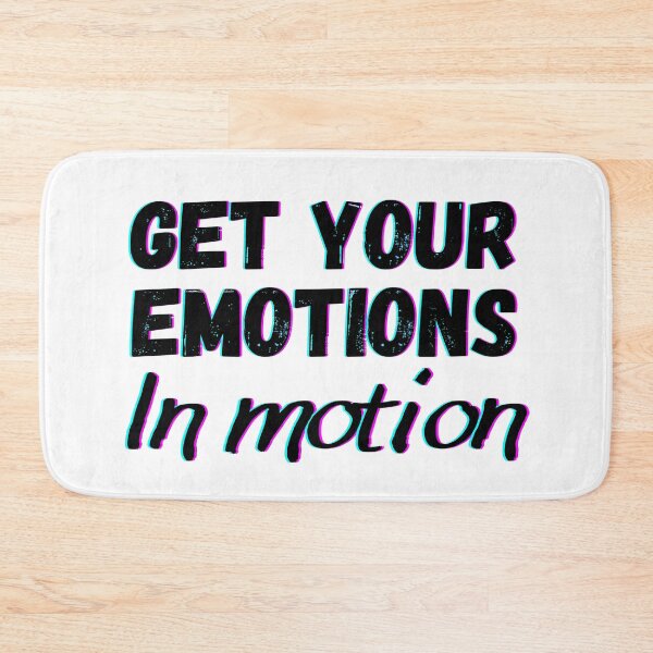 Item preview, get your emotions in motion designed and sold by OneTimeEngineer.