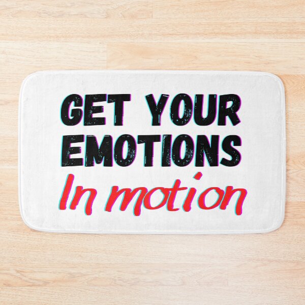 Item preview, get your emotions in motion designed and sold by OneTimeEngineer.