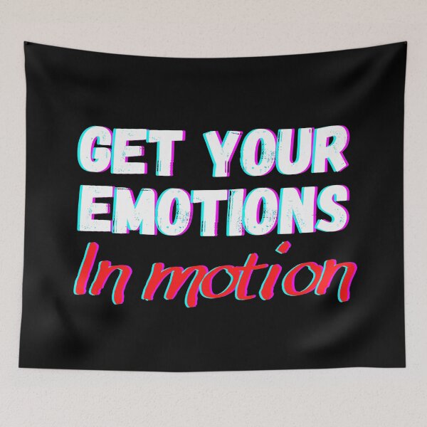 Item preview, get your emotions in motion designed and sold by OneTimeEngineer.