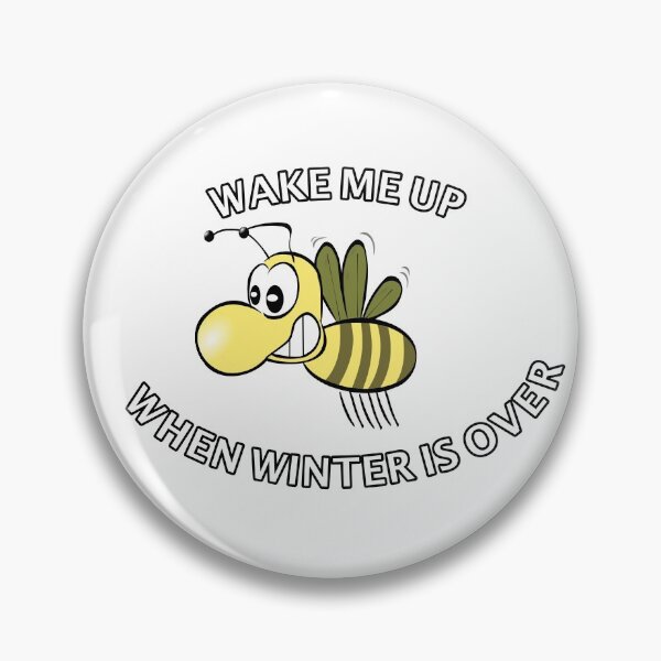 Item preview, Wake Me Up When Winter Is Over designed and sold by Marvelpic.