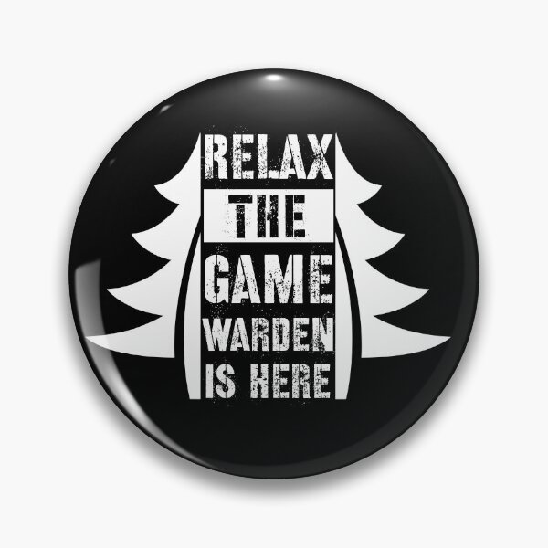 Item preview, Relax Game Warden is Here designed and sold by Teelogic.
