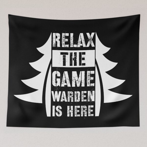 Item preview, Relax Game Warden is Here designed and sold by Teelogic.