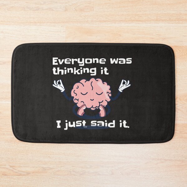 Item preview, Everyone was thinking it i just said it designed and sold by Arlooz Tees.