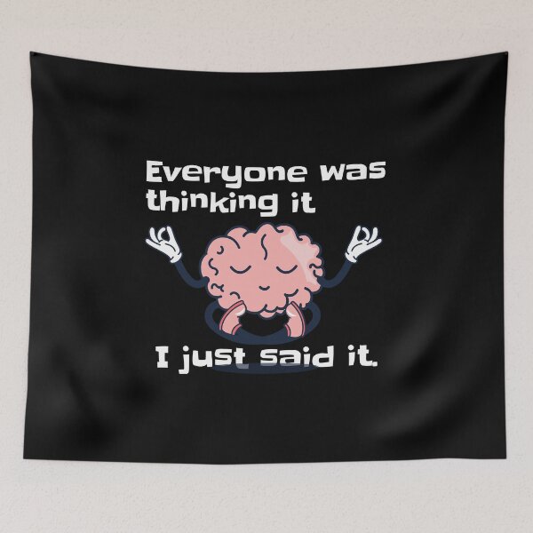 Item preview, Everyone was thinking it i just said it designed and sold by Arlooz Tees.