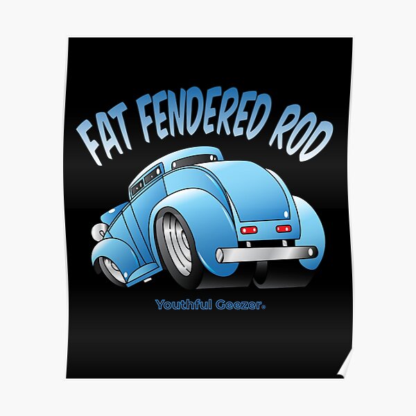 Fat Fendered Rod Cartoon Car Toon Poster