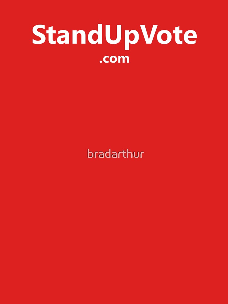 StandUpVote.com-shirt by bradarthur