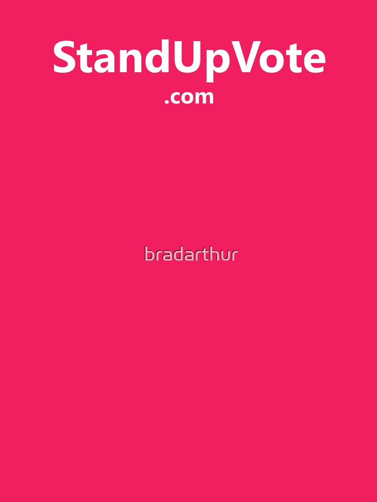 StandUpVote.com-shirt by bradarthur