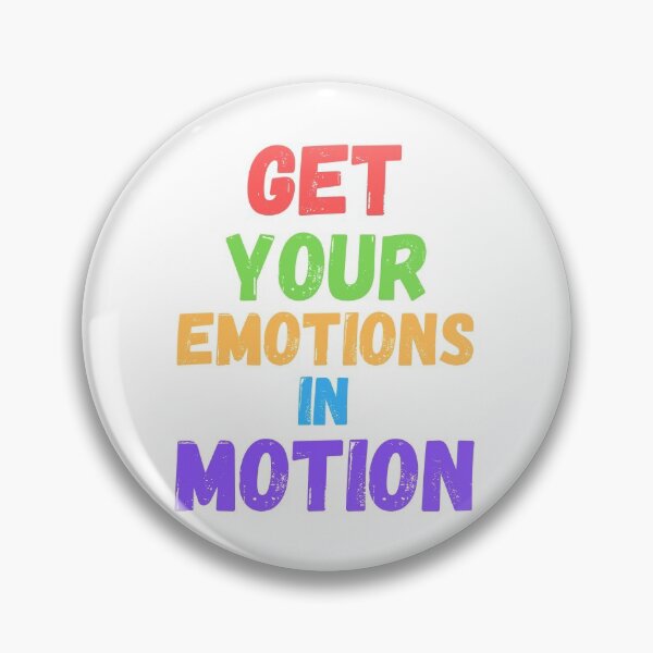 Item preview, get your emotions in motion designed and sold by OneTimeEngineer.