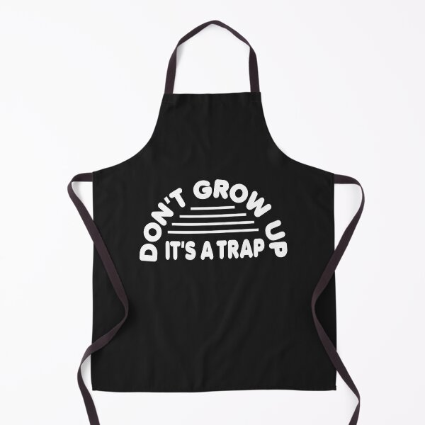 Item preview, Don't Give Up It's A Trap Adulting Humor designed and sold by BeUTwo.