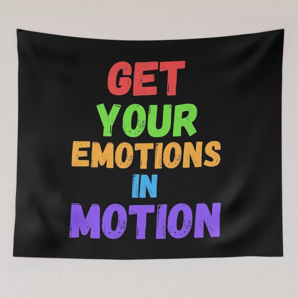 Item preview, get your emotions in motion designed and sold by OneTimeEngineer.