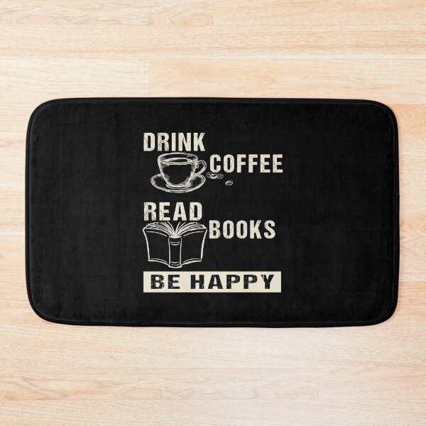 Item preview, Drink Coffee, Read Books, Be Happy designed and sold by SmartStyle.