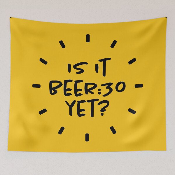 Item preview, Is It Beer:30 Yet? designed and sold by fotollissimo.
