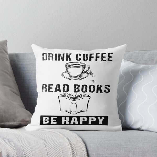 Item preview, Drink Coffee, Read Books, Be Happy designed and sold by SmartStyle.