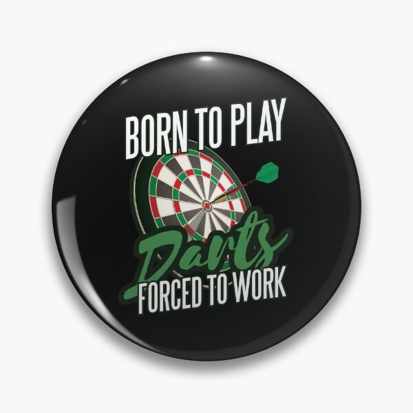 Item preview, Born to play darts , forced to work designed and sold by Arlooz Tees.