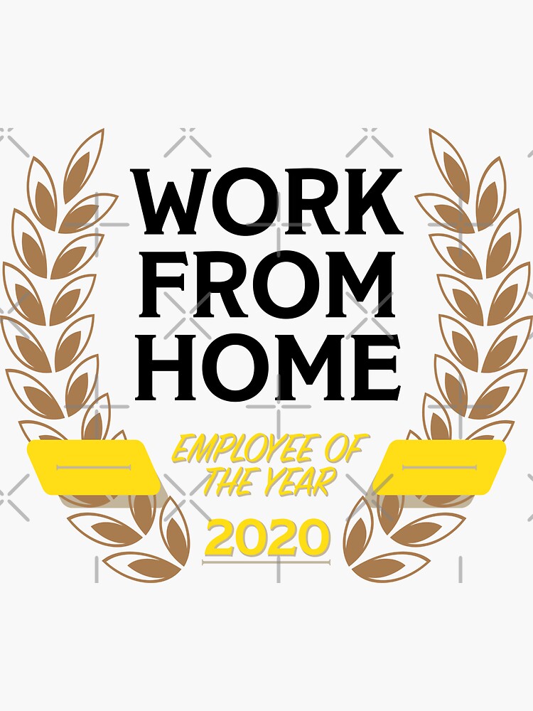 Work From Home Employee of the Year (2020) by brainthought