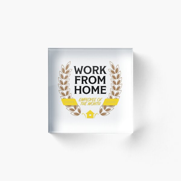 Work From Home Employee of the Month Acrylic Block