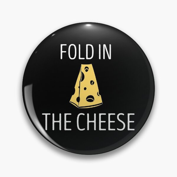 Item preview, Fold In The Cheese designed and sold by SophNoveltyShop.