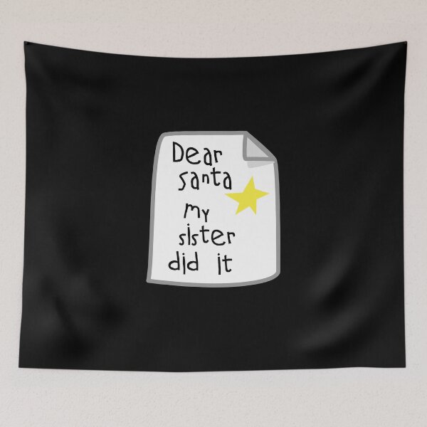 Item preview, Dear Santa My Sister Did It designed and sold by GraphicTeesSuck.