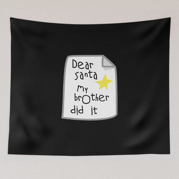 Item preview, Dear Santa My Brother Did It designed and sold by GraphicTeesSuck.