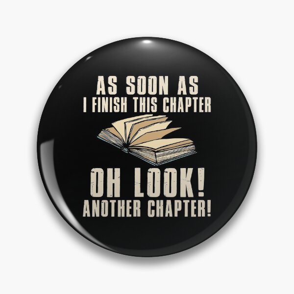 Item preview, As Soon As I Finish This Chapter Oh Look Another Chapter designed and sold by SmartStyle.