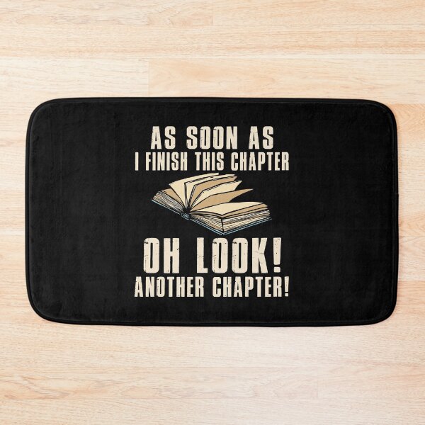 Item preview, As Soon As I Finish This Chapter Oh Look Another Chapter designed and sold by SmartStyle.
