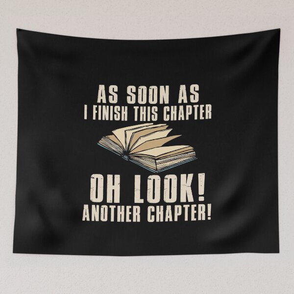 Item preview, As Soon As I Finish This Chapter Oh Look Another Chapter designed and sold by SmartStyle.