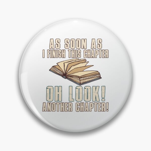 Item preview, As Soon As I Finish This Chapter Oh Look Another Chapter designed and sold by SmartStyle.