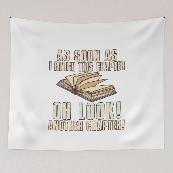 Item preview, As Soon As I Finish This Chapter Oh Look Another Chapter designed and sold by SmartStyle.