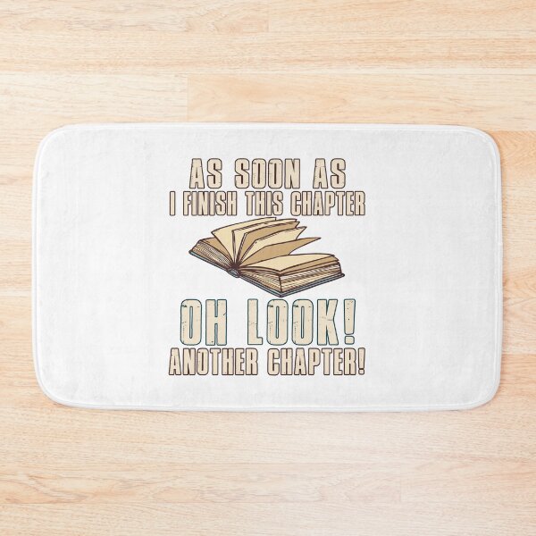 Item preview, As Soon As I Finish This Chapter Oh Look Another Chapter designed and sold by SmartStyle.