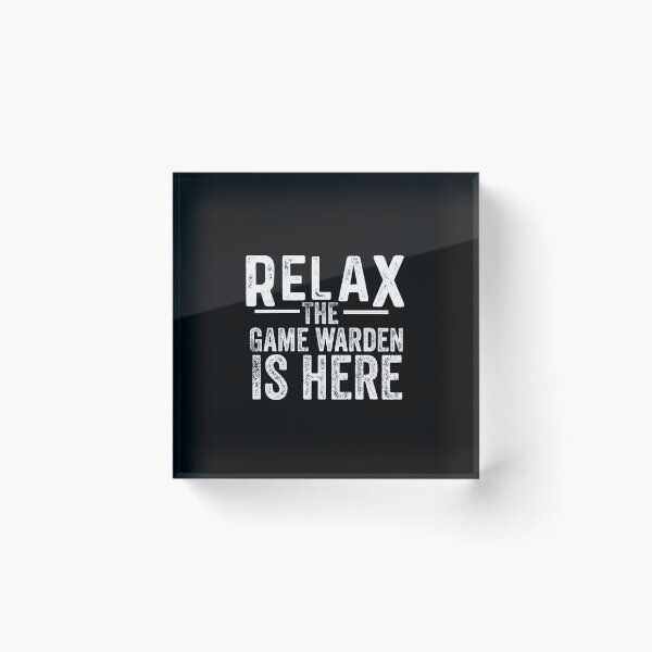 Item preview, Relax Game Warden is here designed and sold by Teelogic.