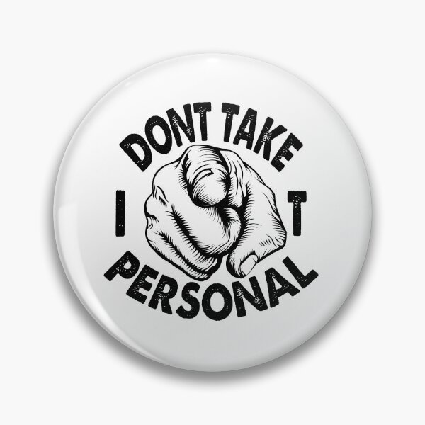 Item preview, Don't Take It Personal designed and sold by YAHIA-14.