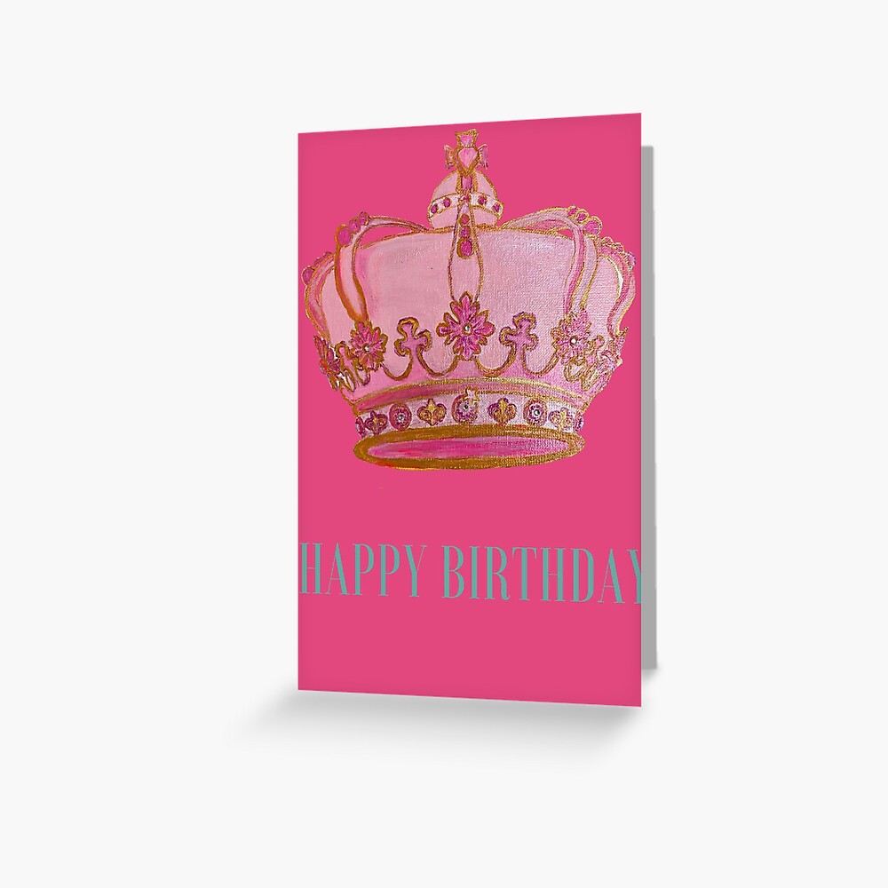 Happy Birthday Card Pink Crown Art By Concetta Ellis Greeting Card