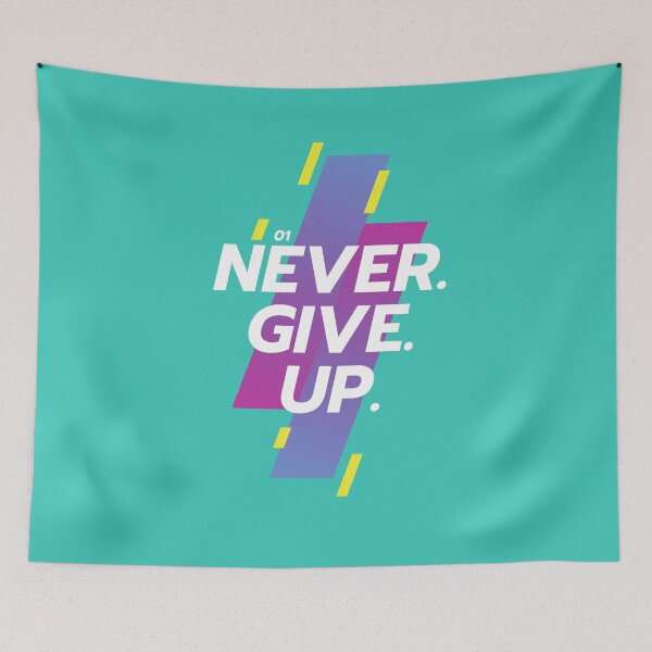 Item preview, Never. Give. Up designed and sold by ArtRoomOregon.