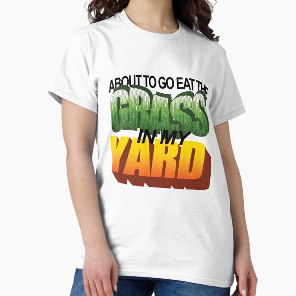Item preview, About To Eat the Grass in My Yard WordArt designed and sold by Tedivision.