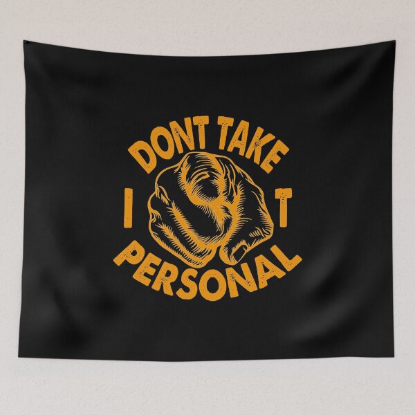 Item preview,  Don't Take It Personal designed and sold by YAHIA-14.