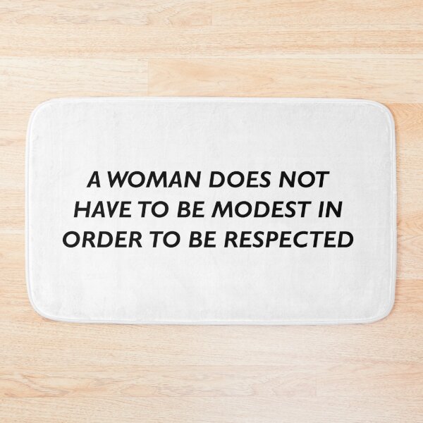 Item preview, A Woman Does Not Have To Be Modest In Order To Be Respected Simple Typography Quote - Black and White designed and sold by annedesignco.