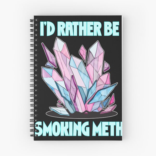 Item preview, I´d Rather be Smoking Meth Sarcasm Crystal Meth designed and sold by sunnym79.