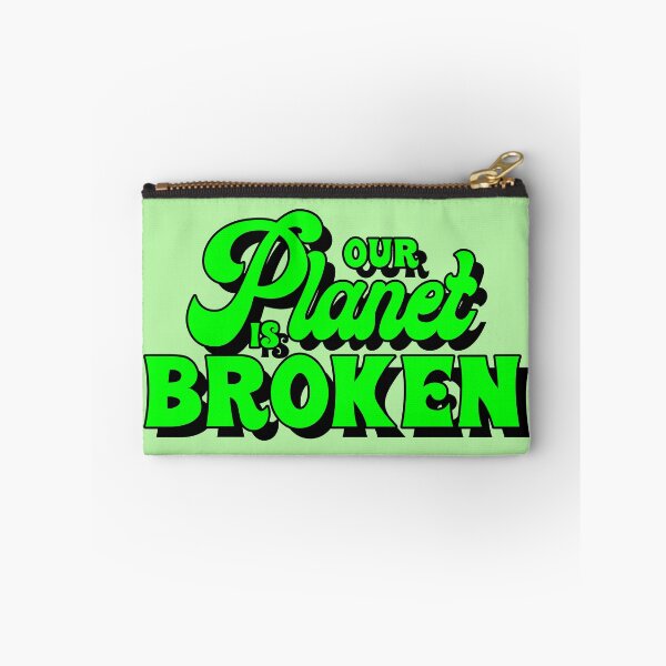 Item preview, Our Planet is Broken designed and sold by MY NEW ZEALAND.